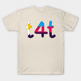 t4t (Polyamorous Pride Colors) T-Shirt